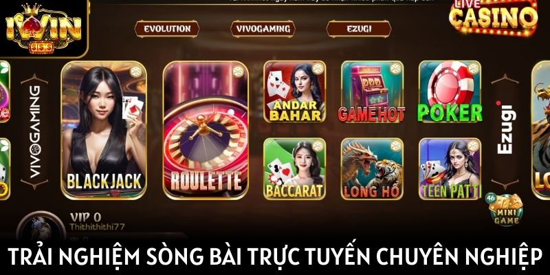 Trải nghiệm sòng bài trực tuyến chuyên nghiệp nhất
