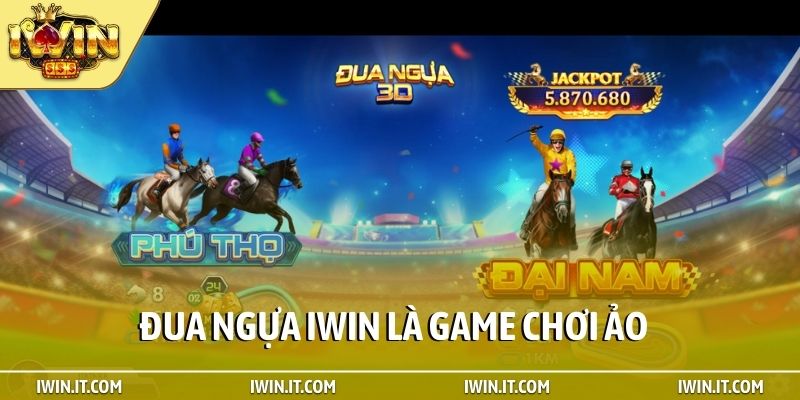 Đua ngựa iWin là game chơi ảo